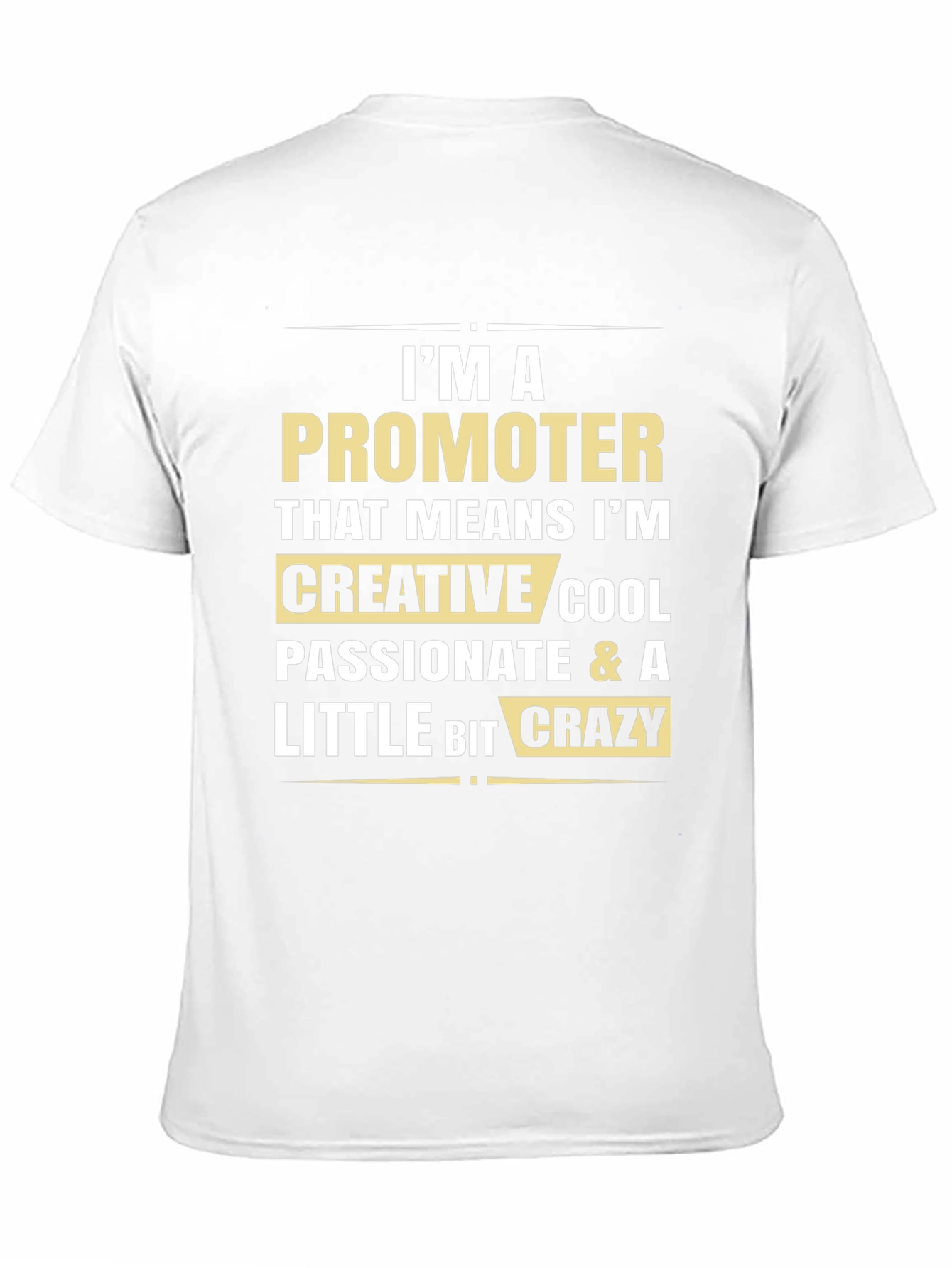 Promoter Creative Cool Passionate T-Shirt