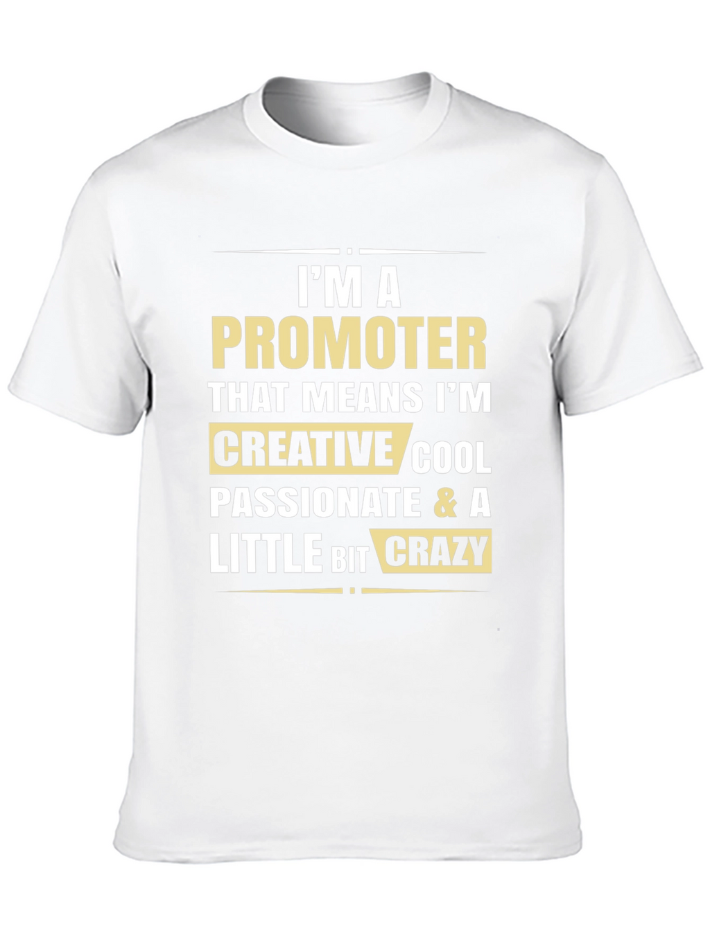 Promoter Creative Cool Passionate T-Shirt