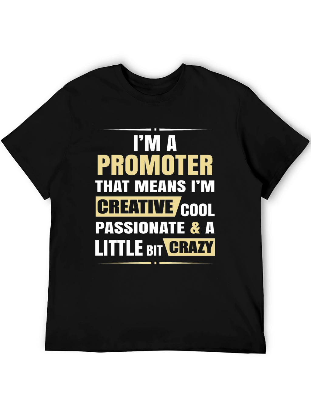 Promoter Creative Cool Passionate T-Shirt