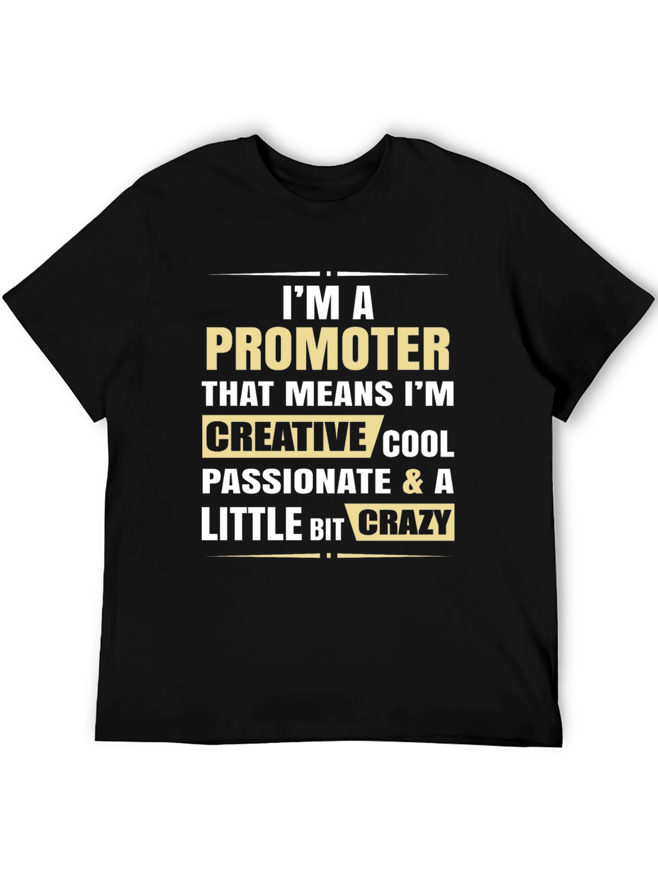 Promoter Creative Cool Passionate T-Shirt
