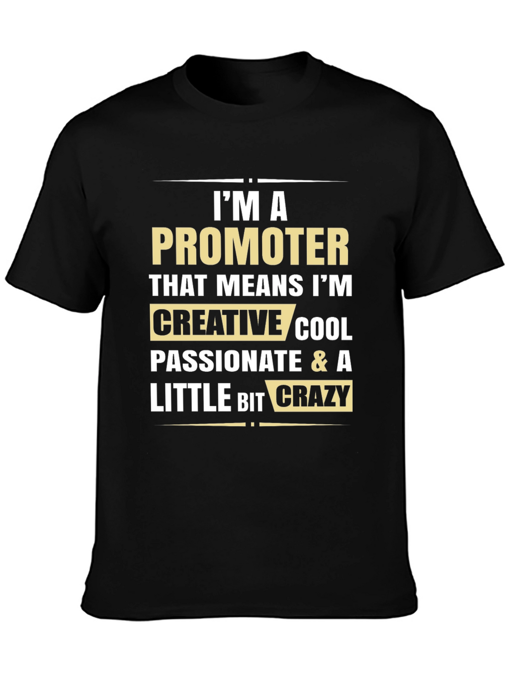 Promoter Creative Cool Passionate T-Shirt