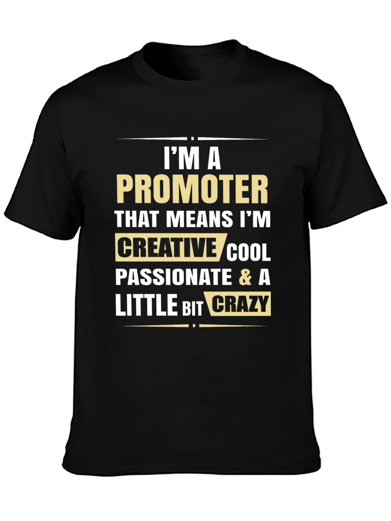 Promoter Creative Cool Passionate T-Shirt