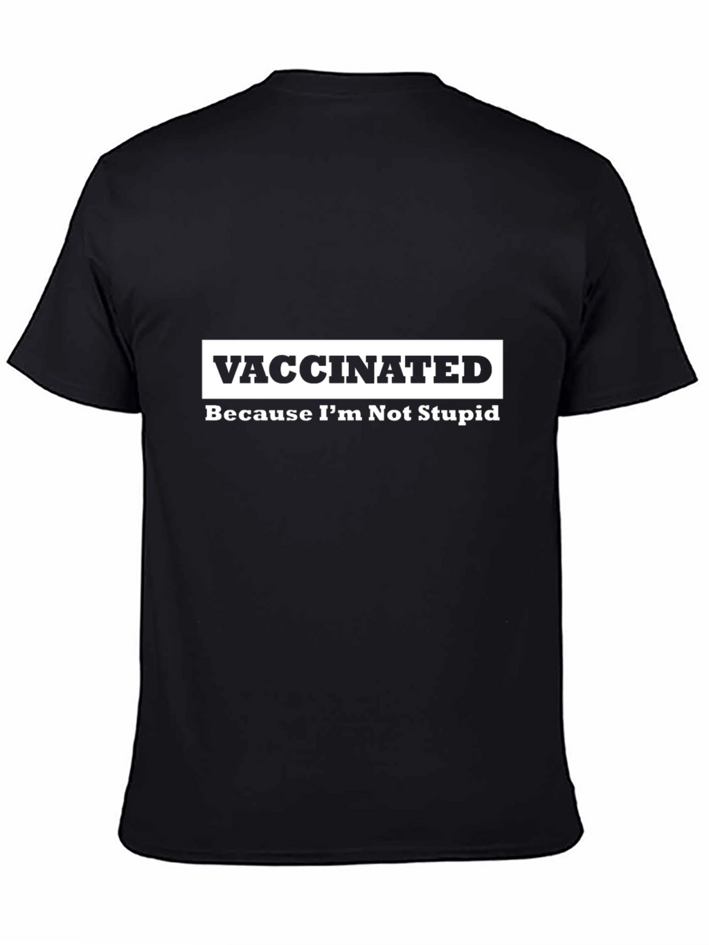 Vaccinated Graphic T-Shirt - Black Anti-Stupid Tee