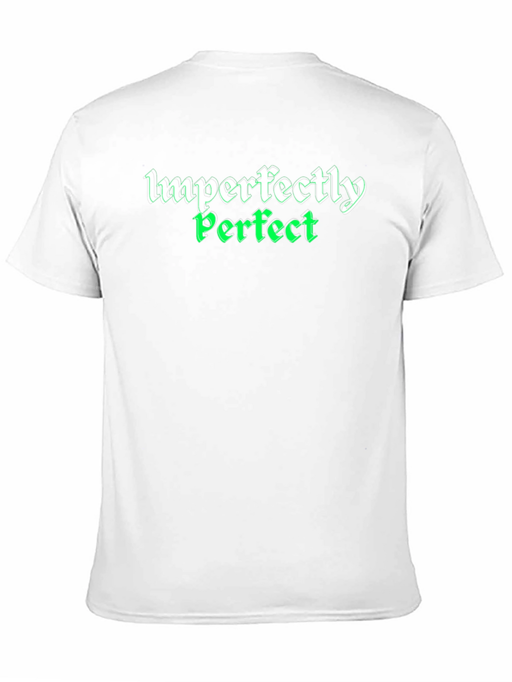 Imperfectly Perfect Graphic Tee - Soft Cotton Blend