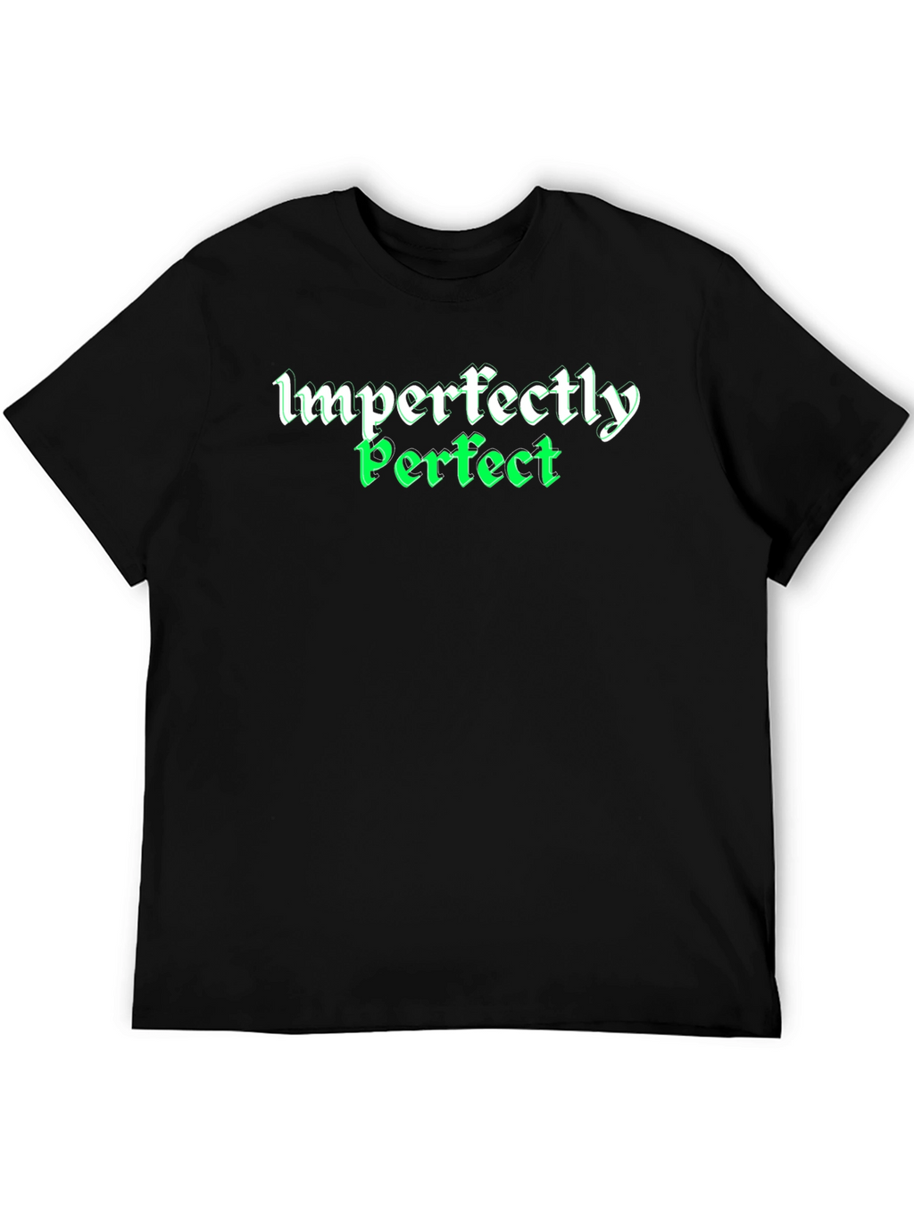 Imperfectly Perfect Graphic Tee - Soft Cotton Blend