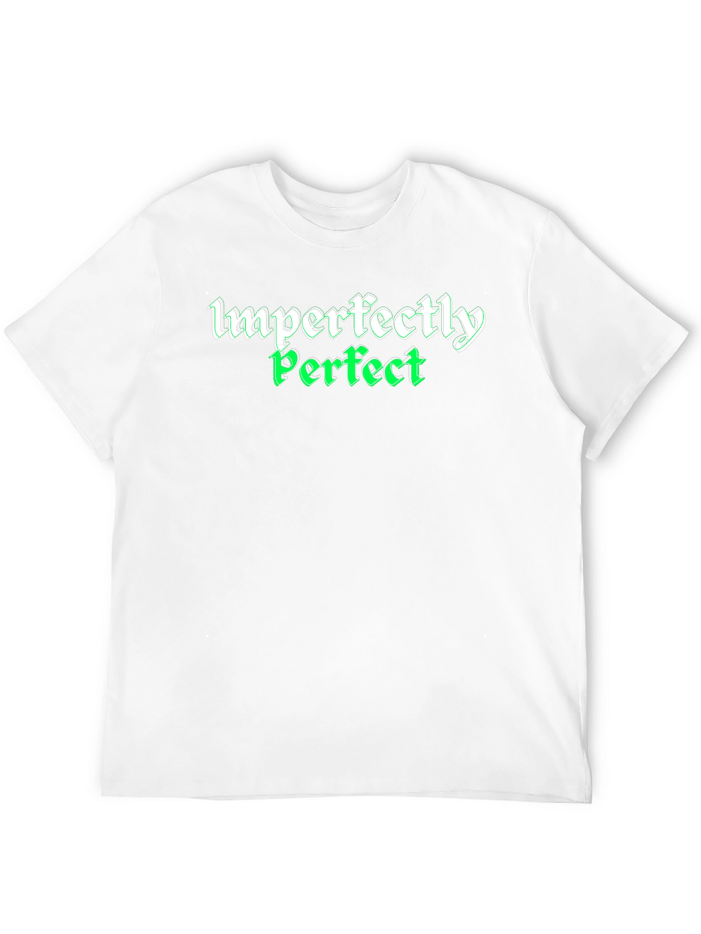 Imperfectly Perfect Graphic Tee - Soft Cotton Blend