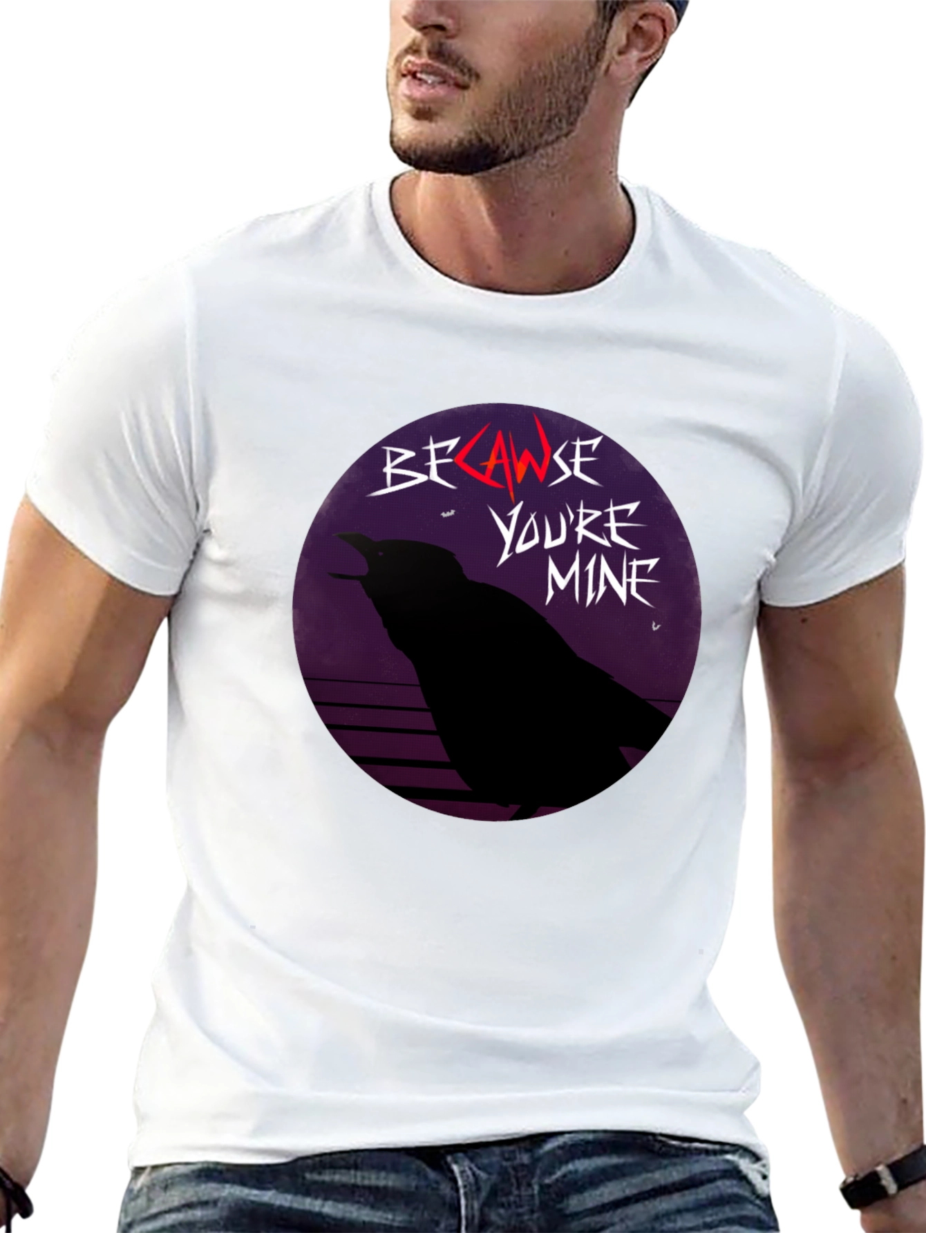 Because Youre Mine Raven T-Shirt