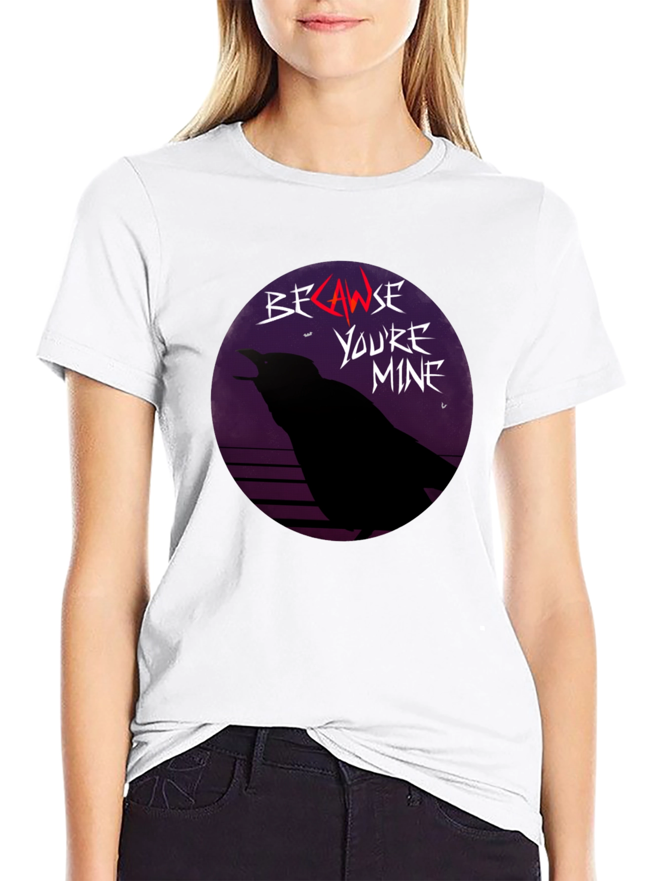 Because Youre Mine Raven T-Shirt