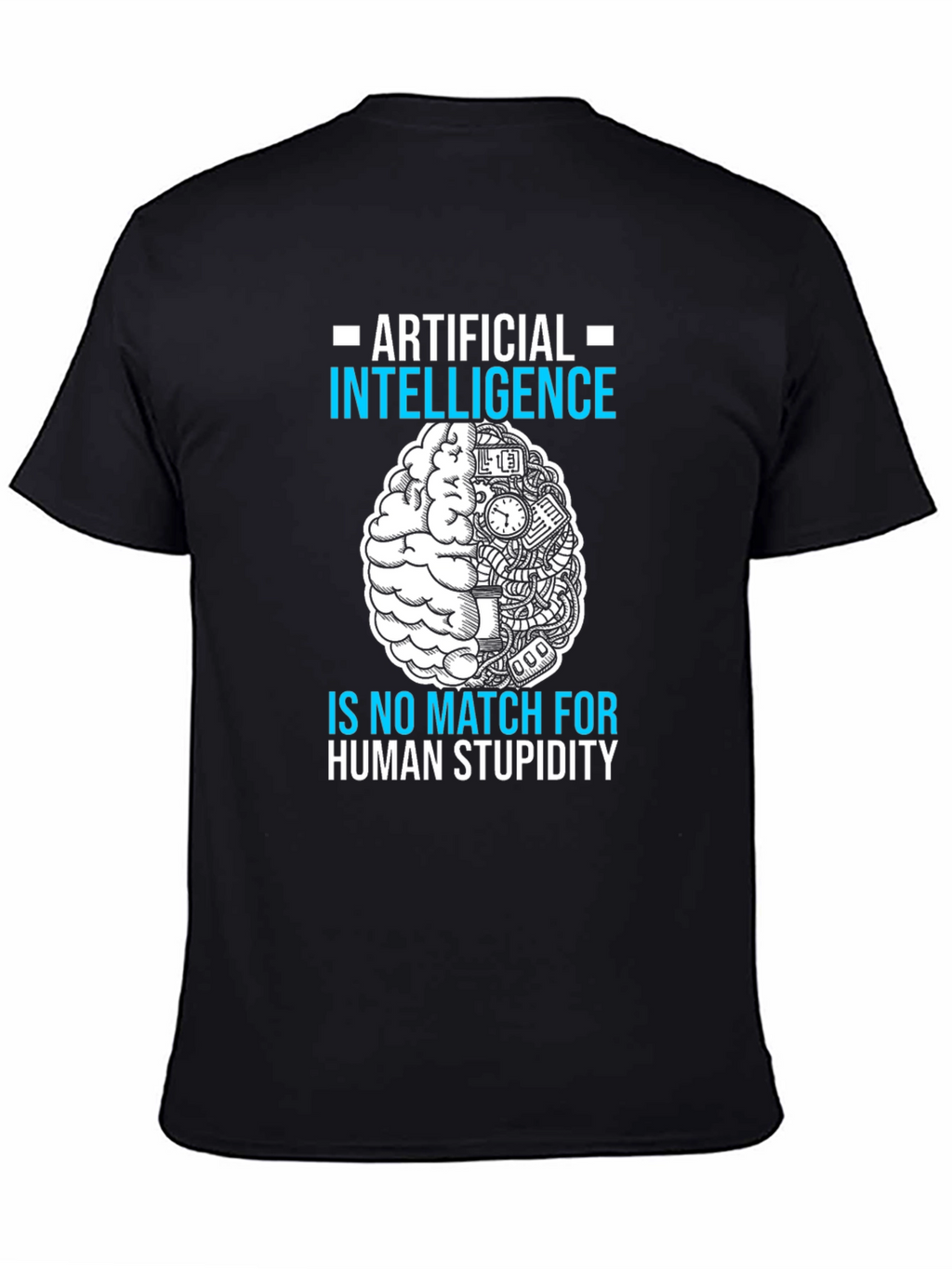 Artificial Intelligence vs. Human Stupidity T-Shirt