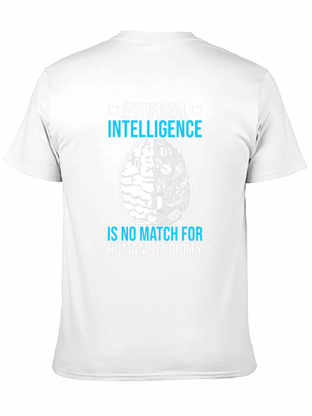 Artificial Intelligence vs. Human Stupidity T-Shirt