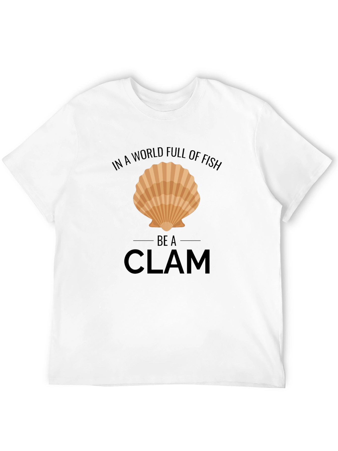 Be a Clam T-Shirt - Funny Graphic Tee