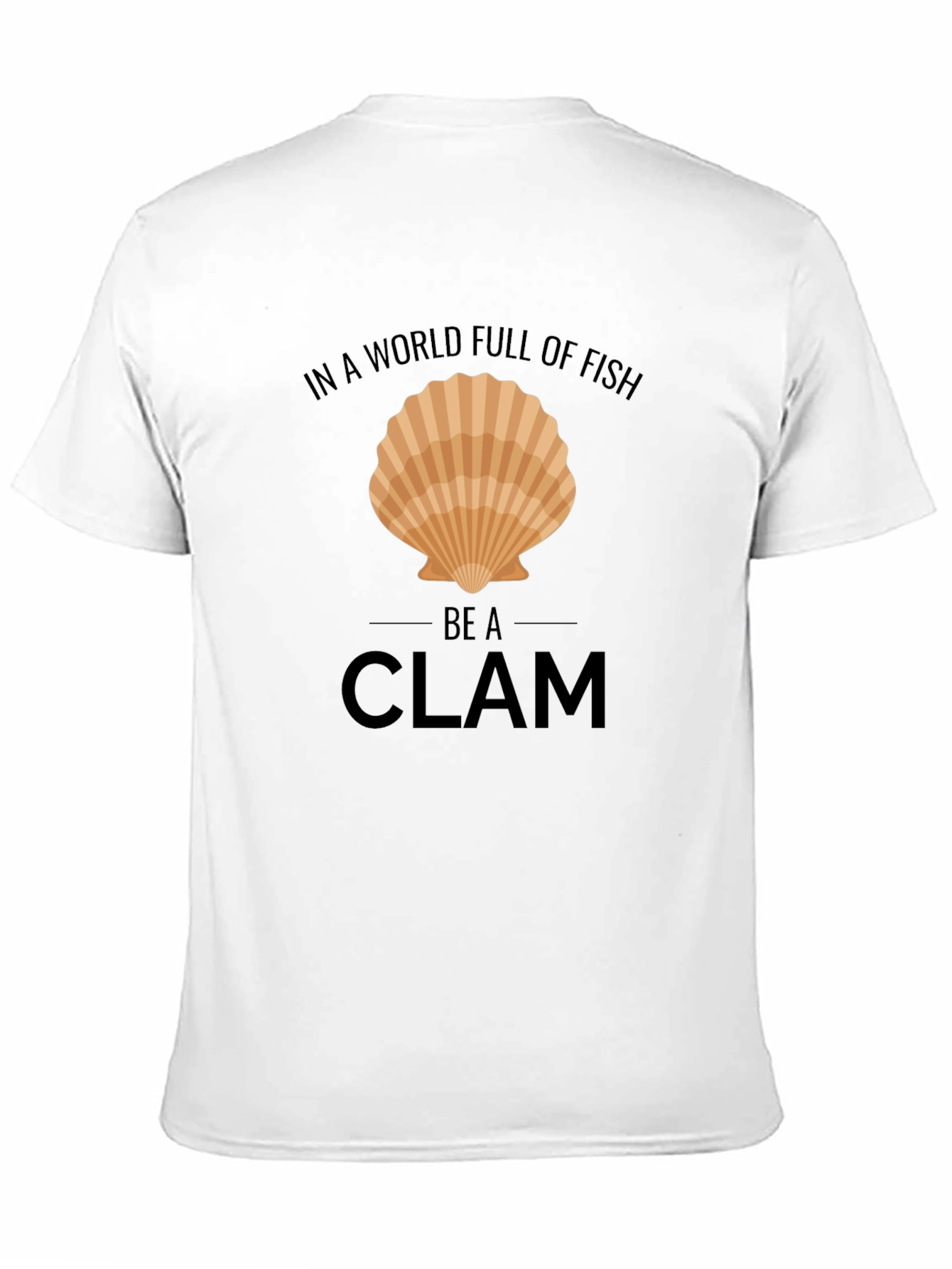 Be a Clam T-Shirt - Funny Graphic Tee