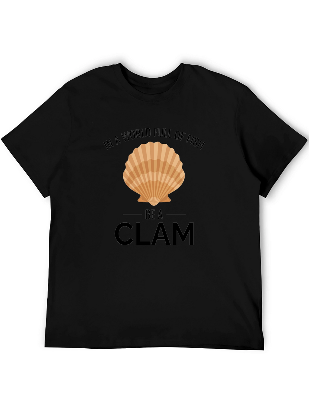 Be a Clam T-Shirt - Funny Graphic Tee