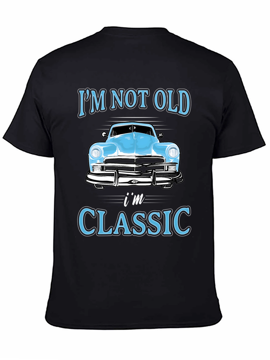Im Not Old Im Classic T-Shirt