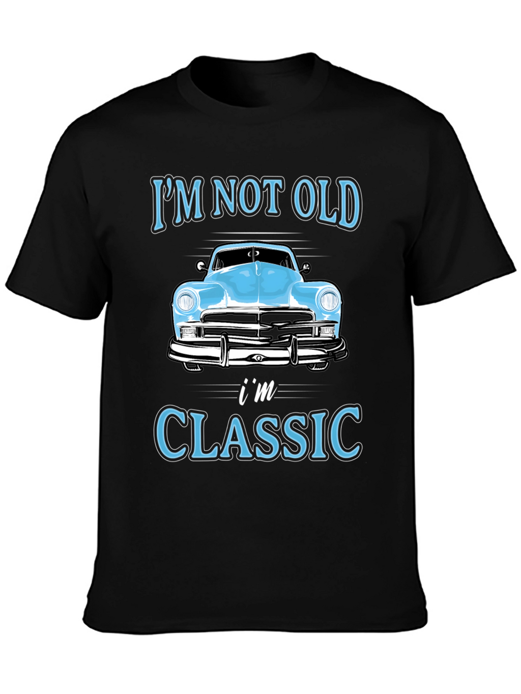 Im Not Old Im Classic T-Shirt