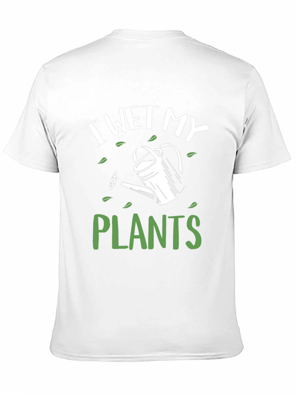I Wet My Plants Graphic Tee
