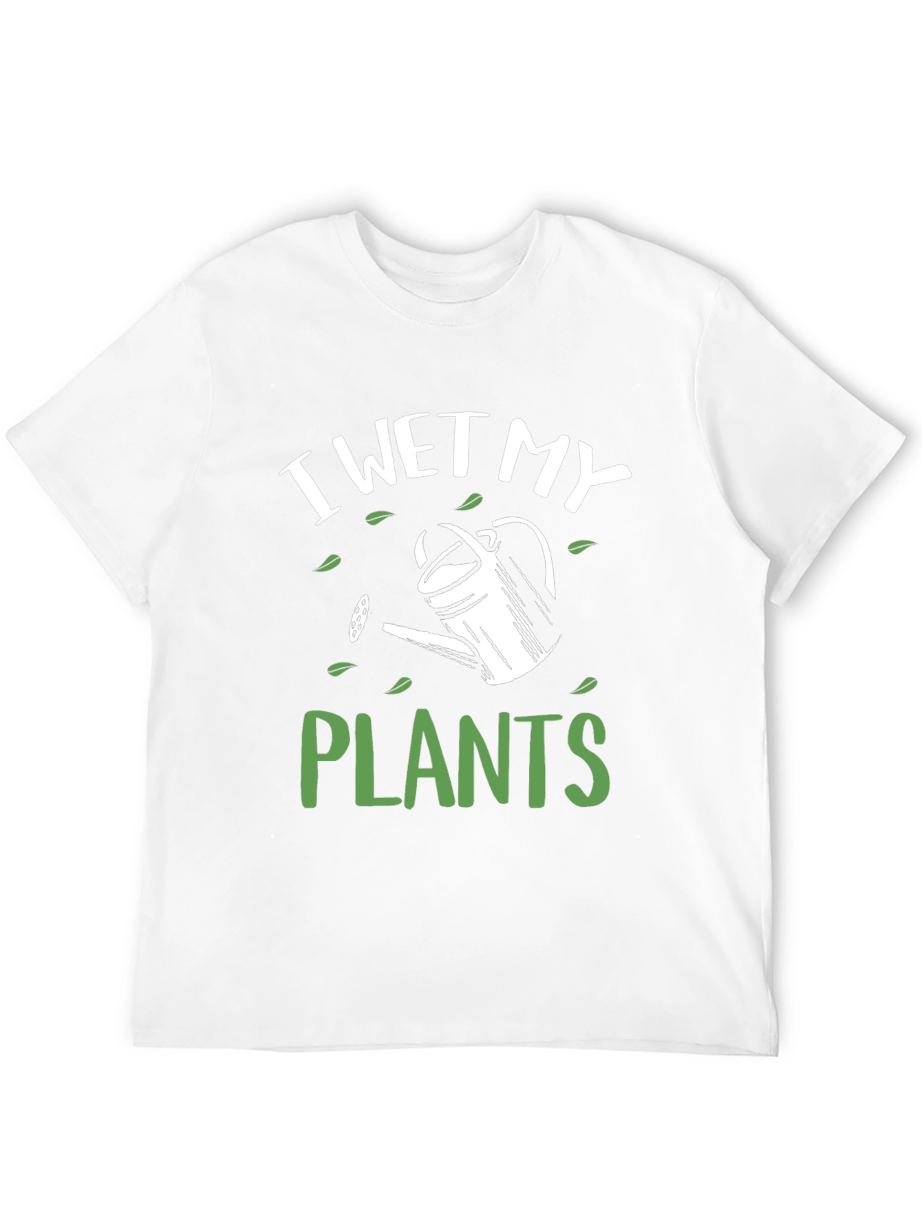 I Wet My Plants Graphic Tee