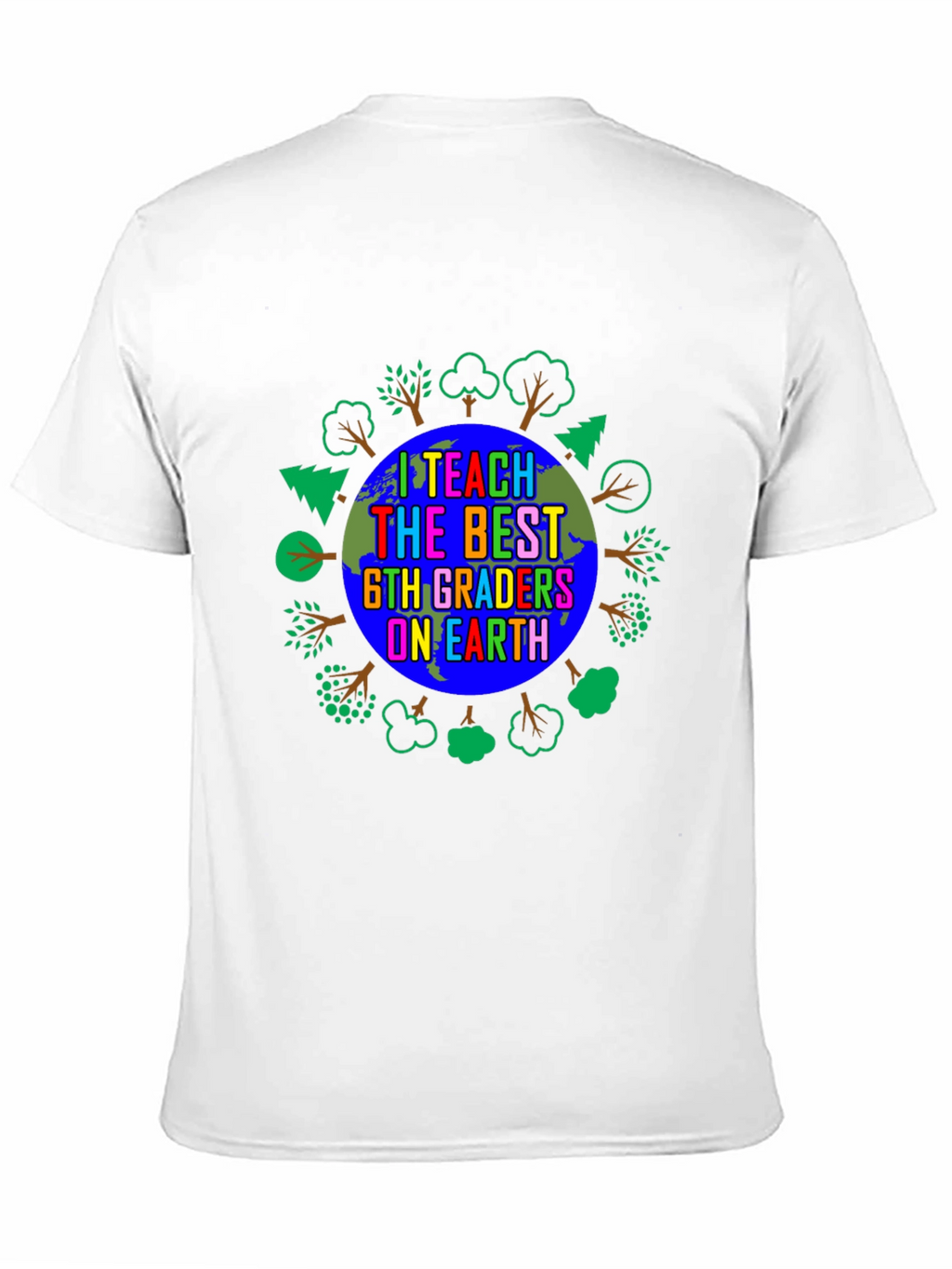 I Teach the Best 6th Graders on Earth T-Shirt