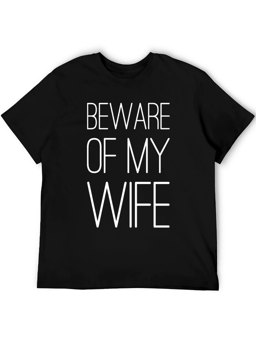 Beware of My Wife - Graphic Tee