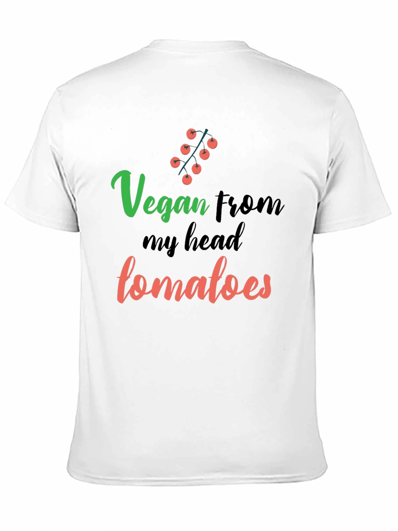 Vegan From My Head Tomatoes Graphic T-Shirt