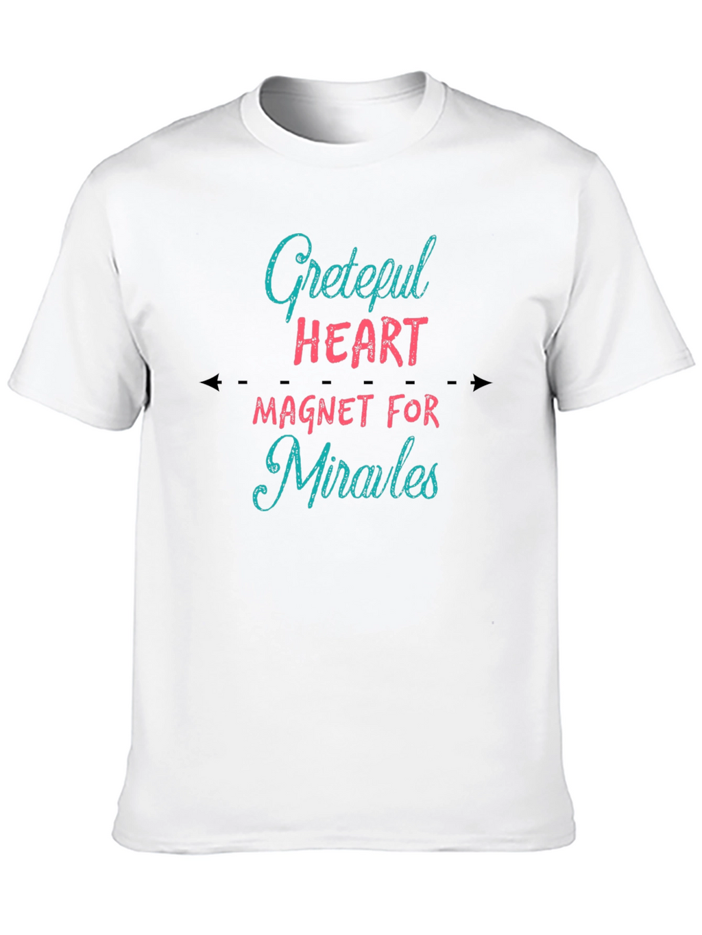 Grateful Heart T-Shirt - Magnet for Miracles Tee