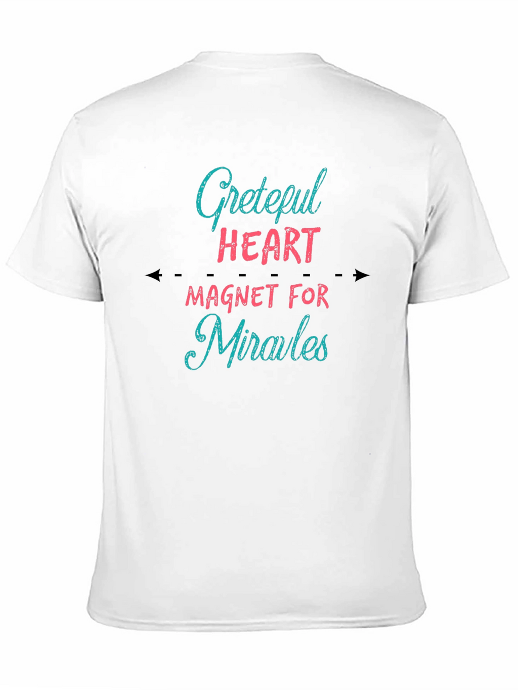 Grateful Heart T-Shirt - Magnet for Miracles Tee