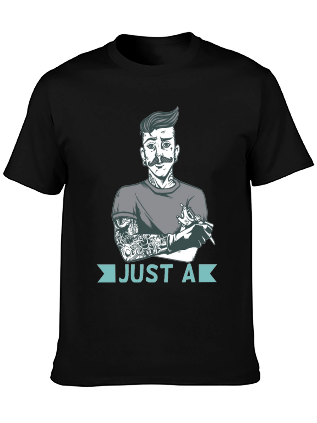 Just A Tattoo Artist T-Shirt