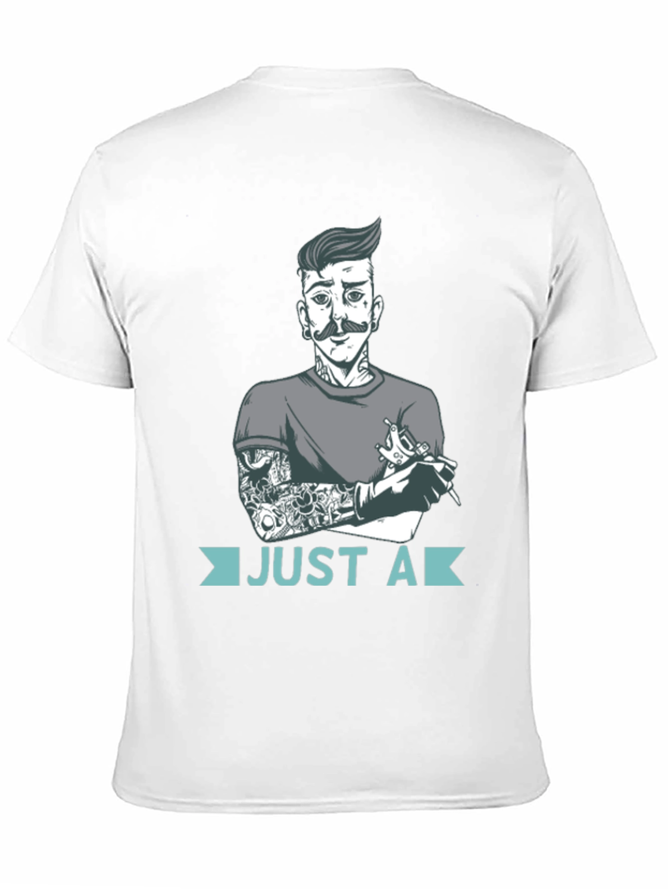 Just A Tattoo Artist T-Shirt