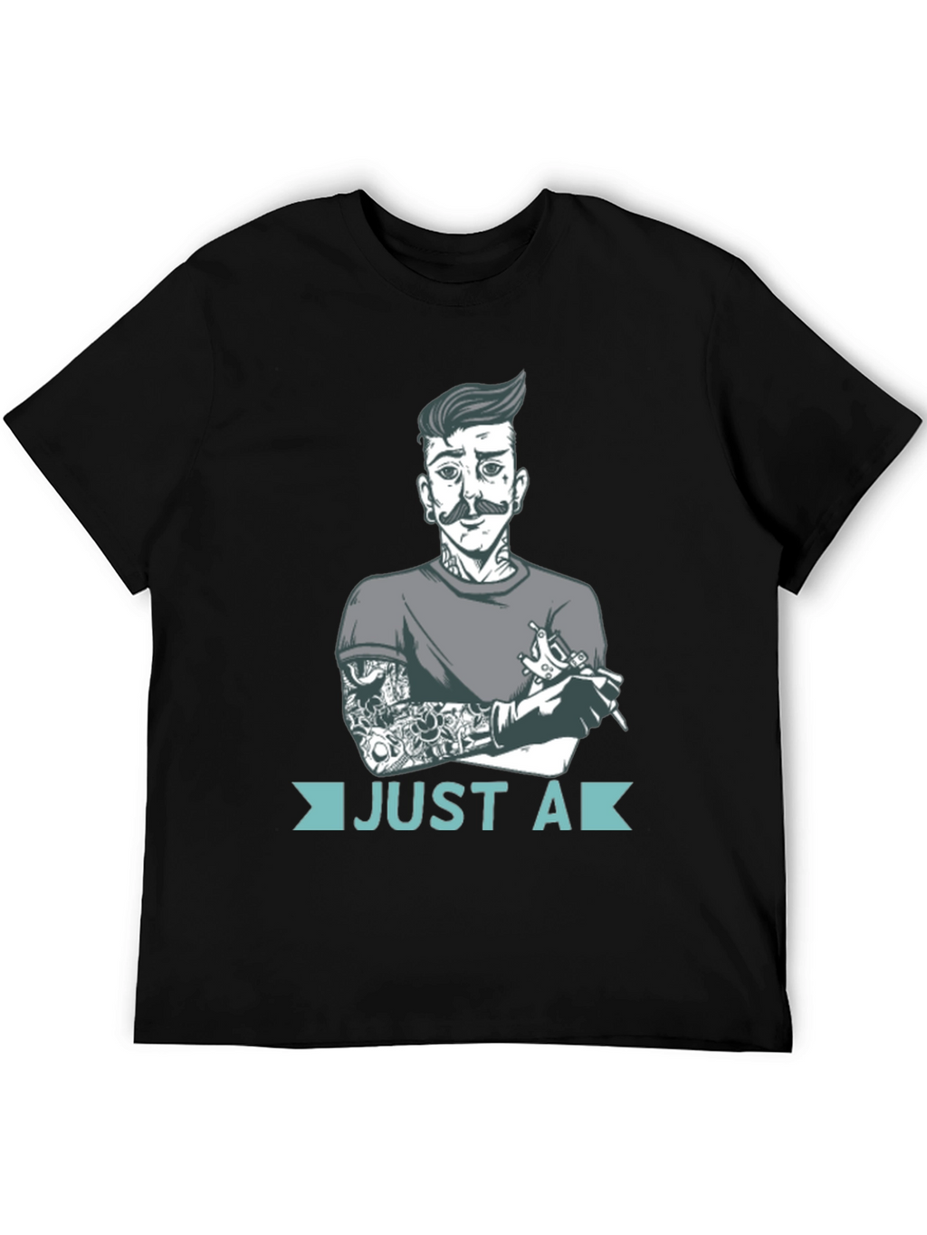 Just A Tattoo Artist T-Shirt