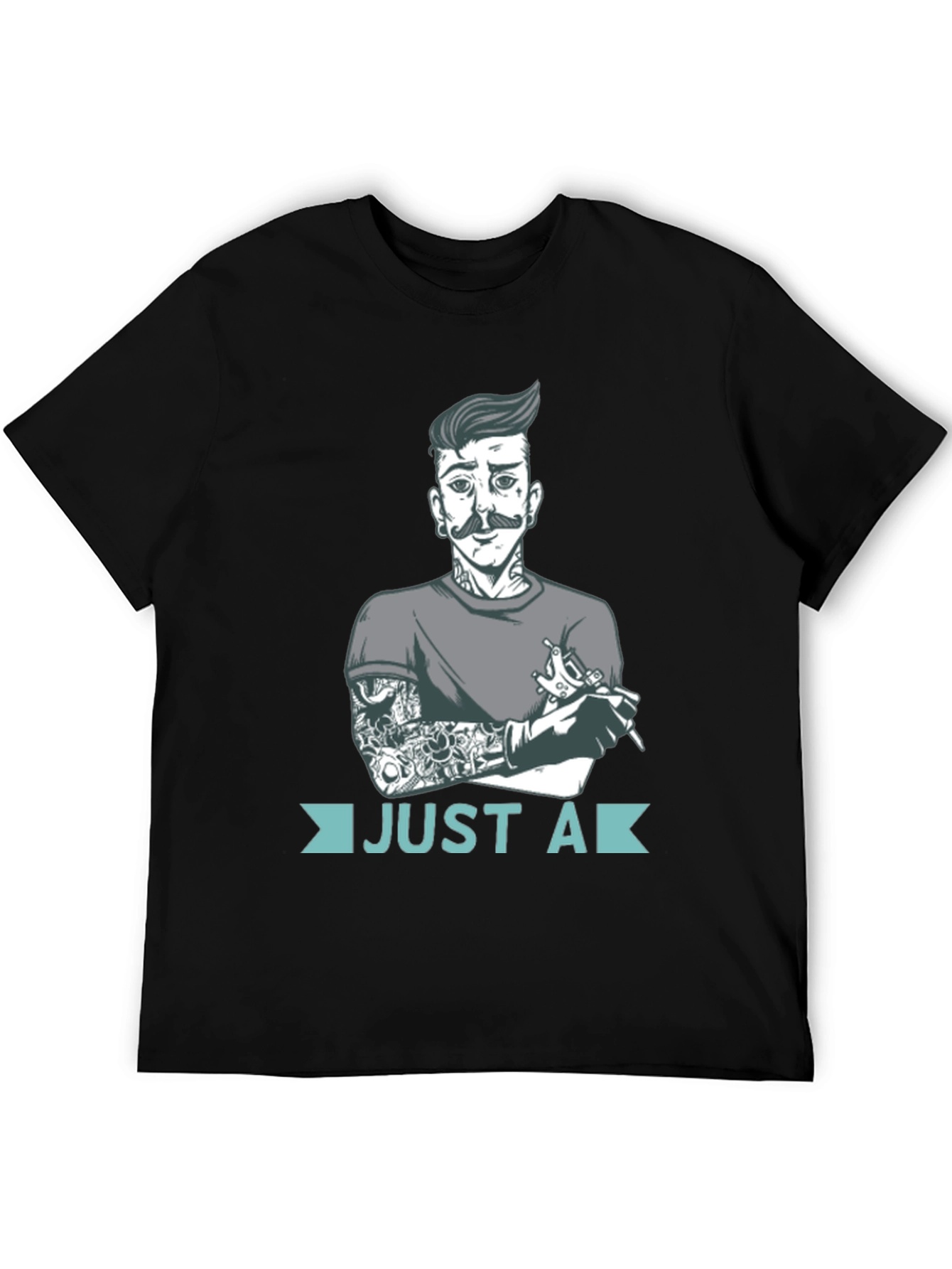 Just A Tattoo Artist T-Shirt