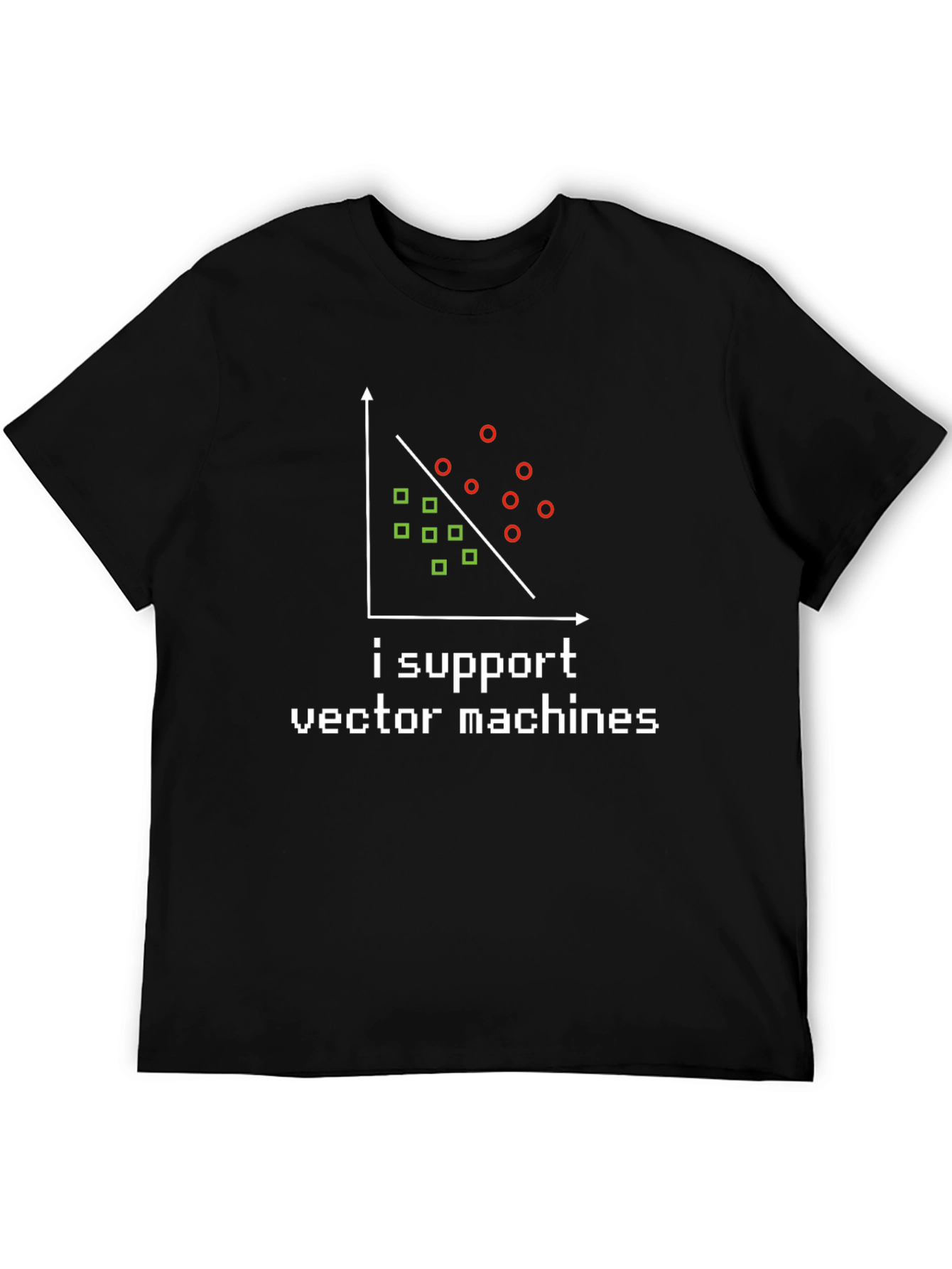 I Support Vector Machines T-Shirt - Data Science Humor
