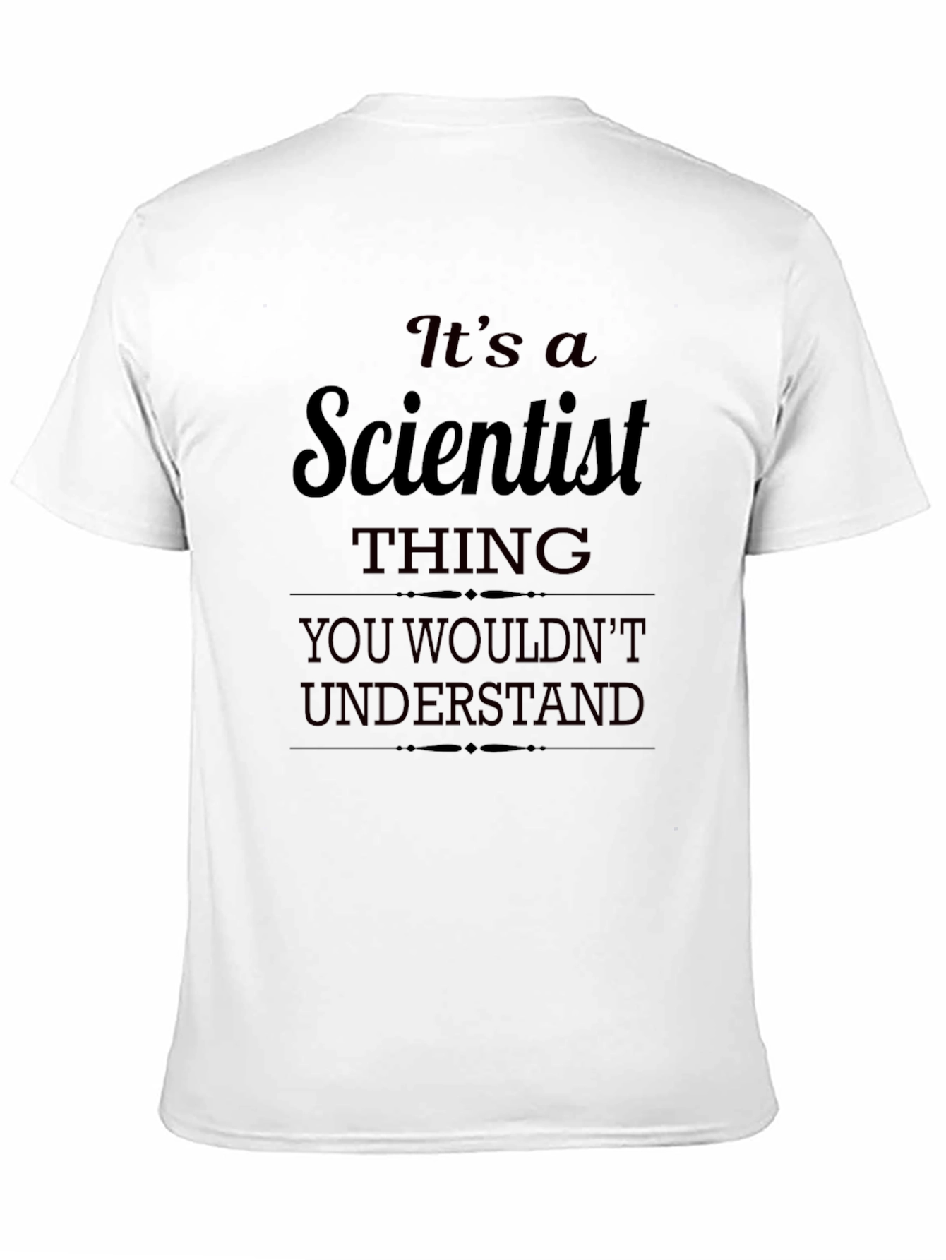 Its a Scientist Thing T-Shirt