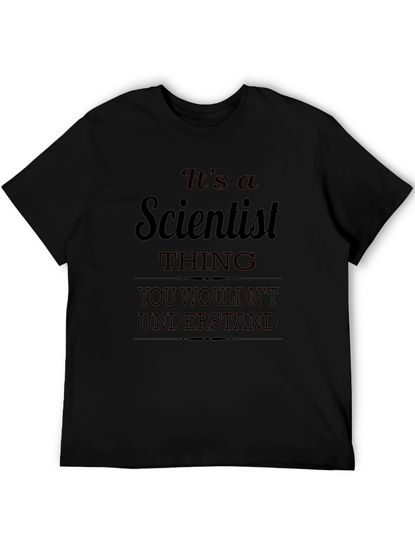 Its a Scientist Thing T-Shirt