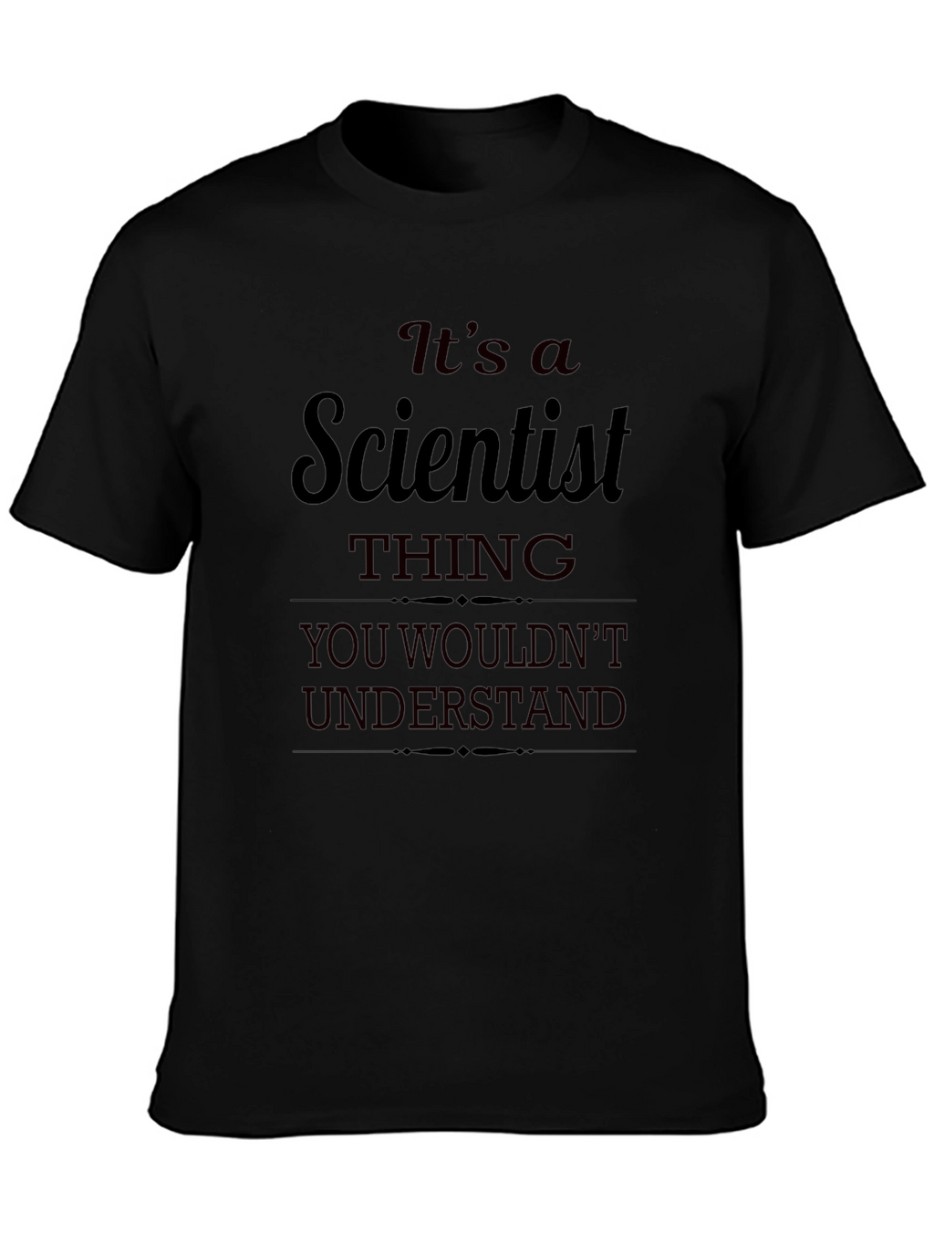 Its a Scientist Thing T-Shirt