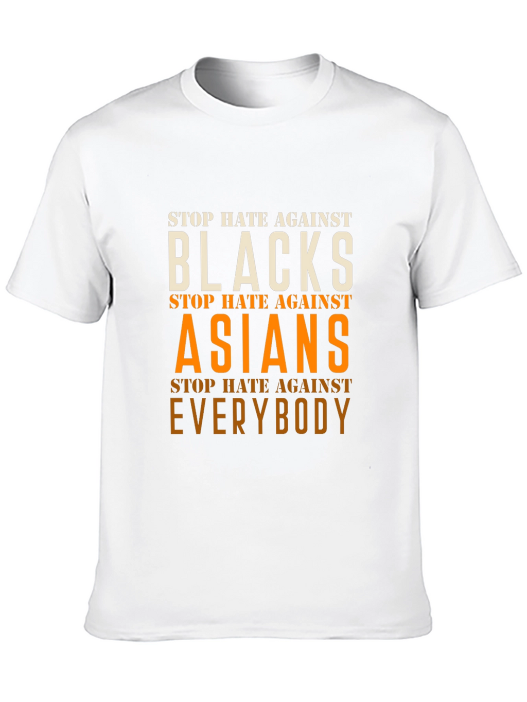 Stop Hate Against Everyone T-Shirt