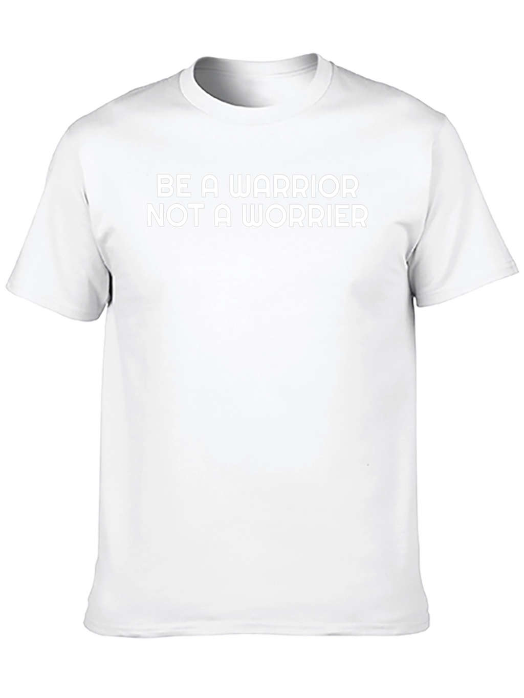 Be A Warrior T-Shirt