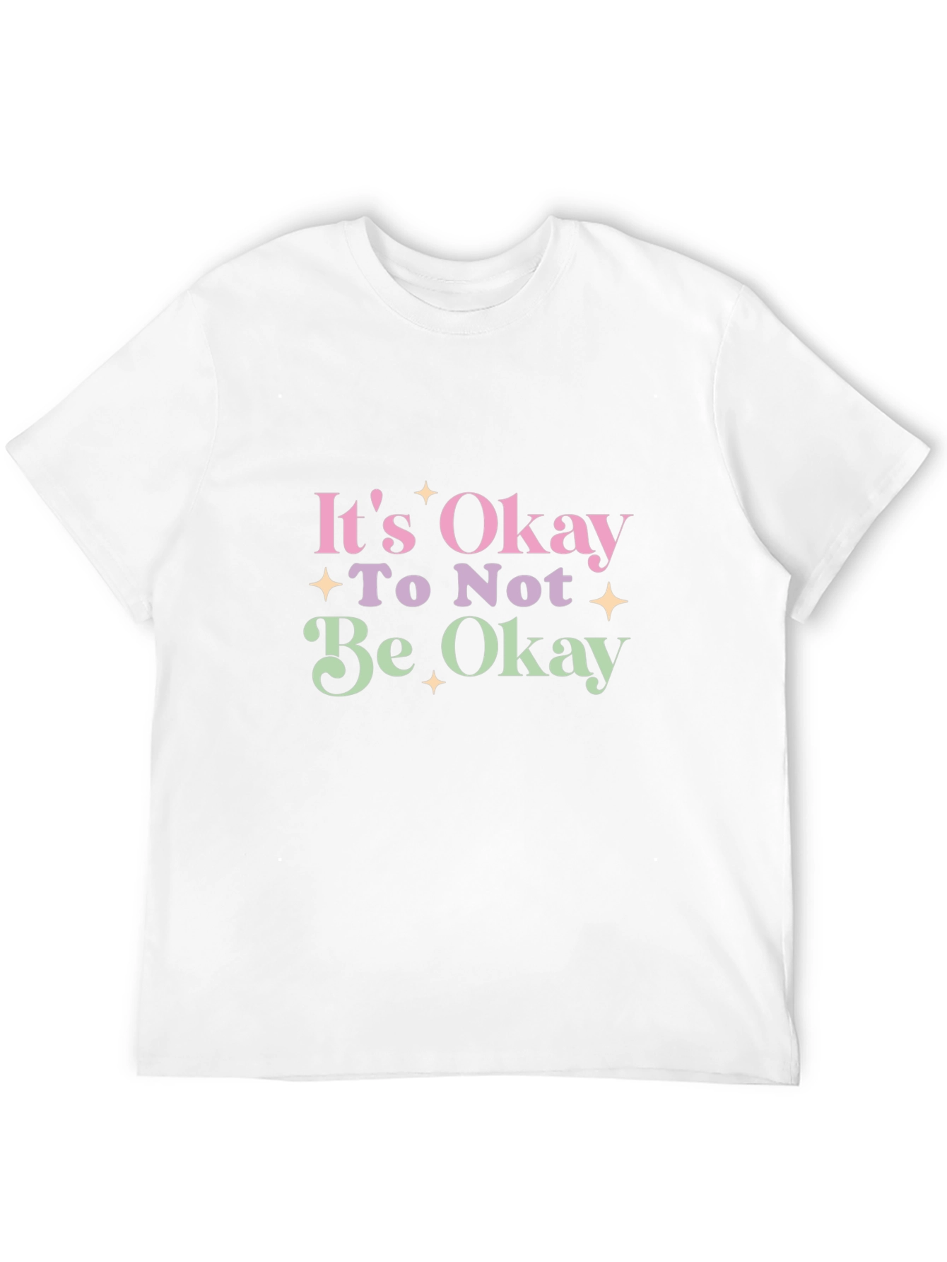 Its Okay To Not Be Okay T-Shirt