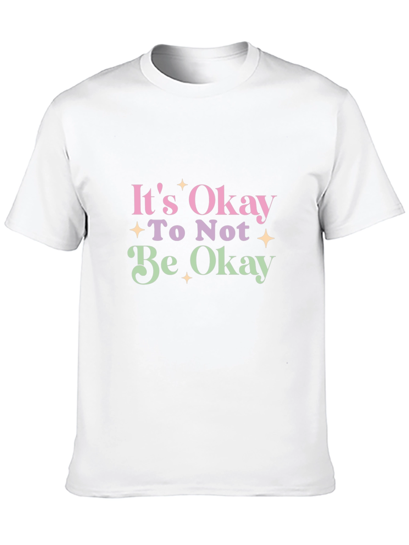 Its Okay To Not Be Okay T-Shirt