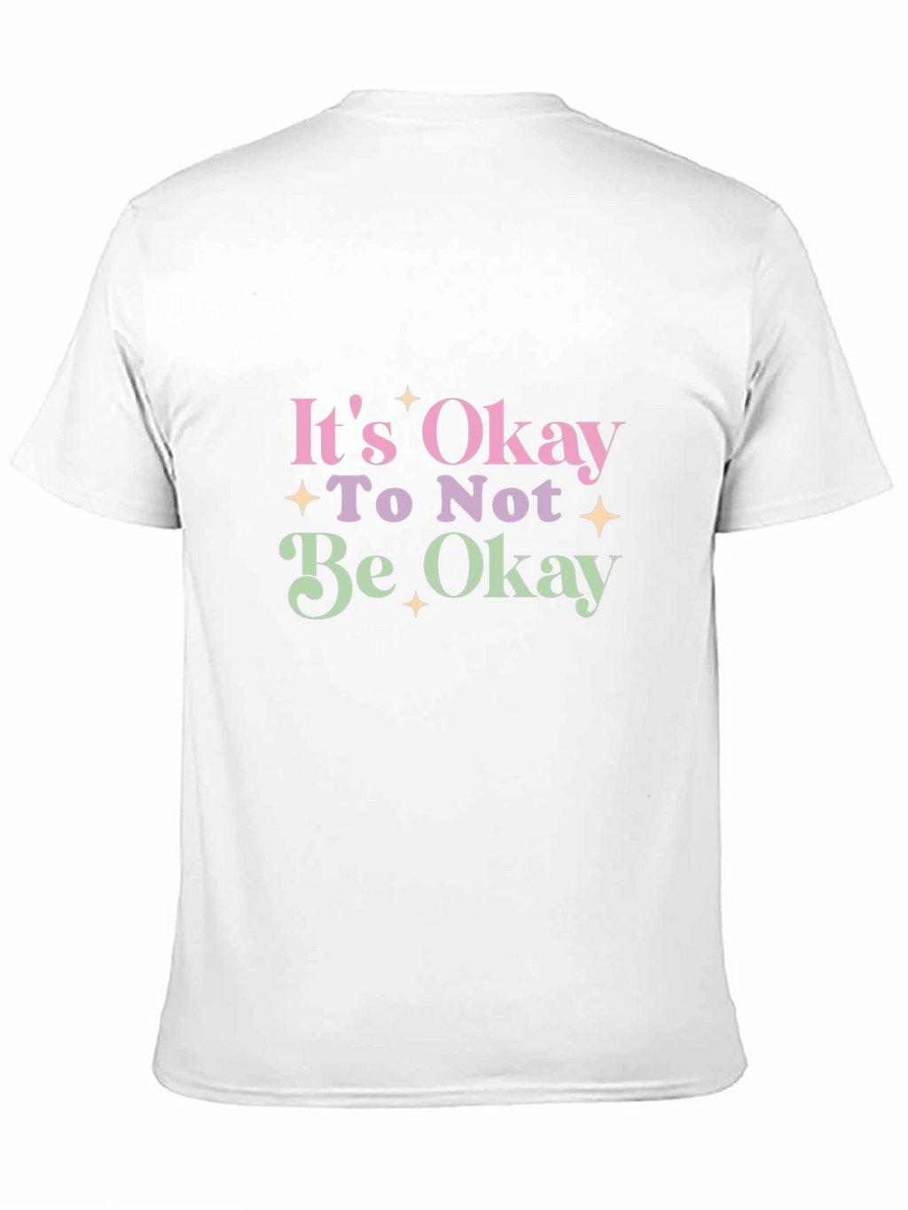 Its Okay To Not Be Okay T-Shirt