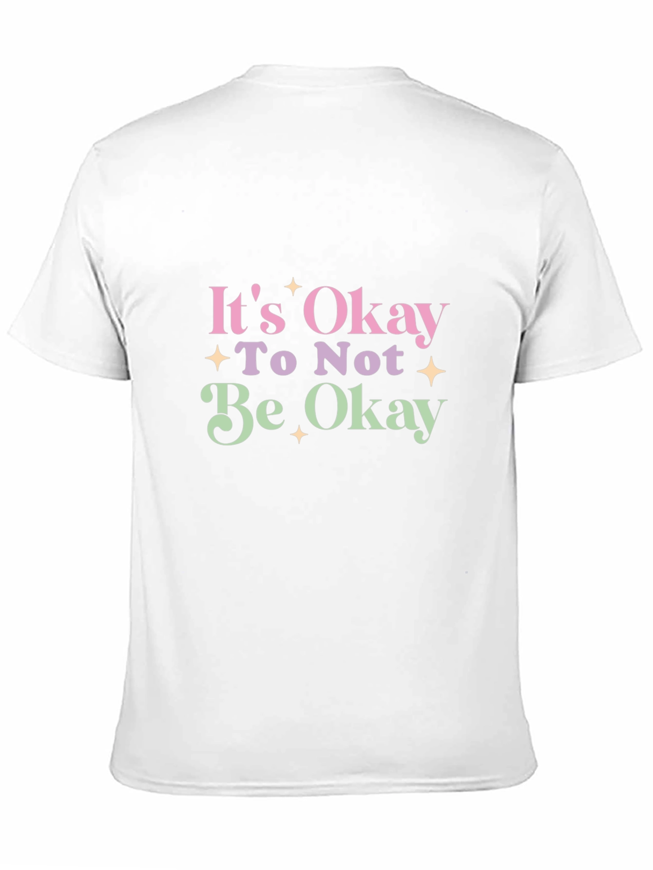 Its Okay To Not Be Okay T-Shirt