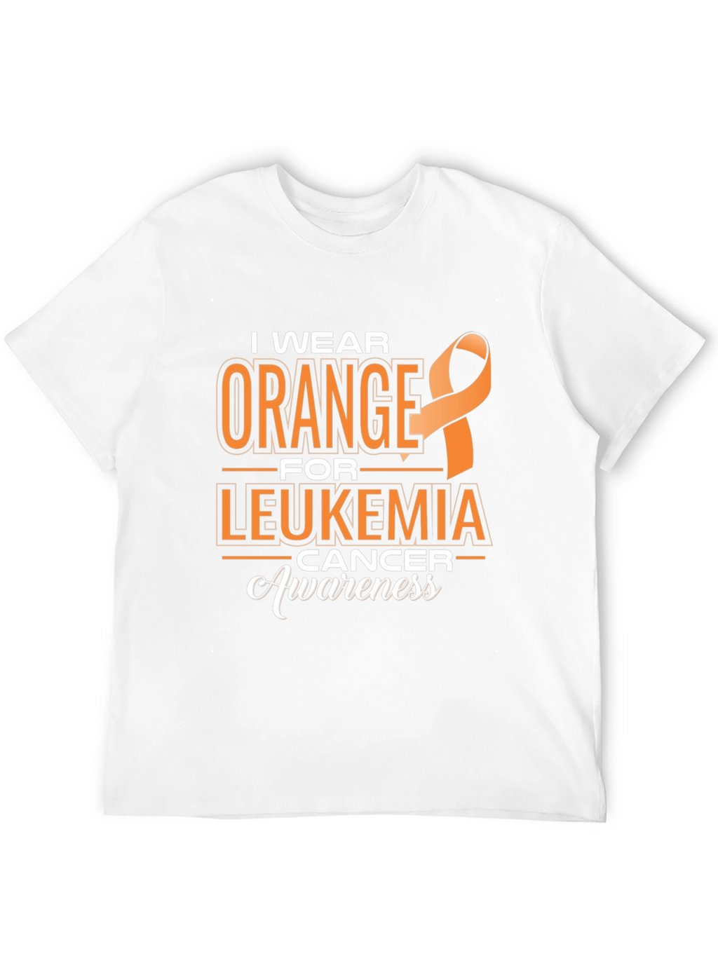 Leukemia Awareness T-Shirt: I Wear Orange Ribbon