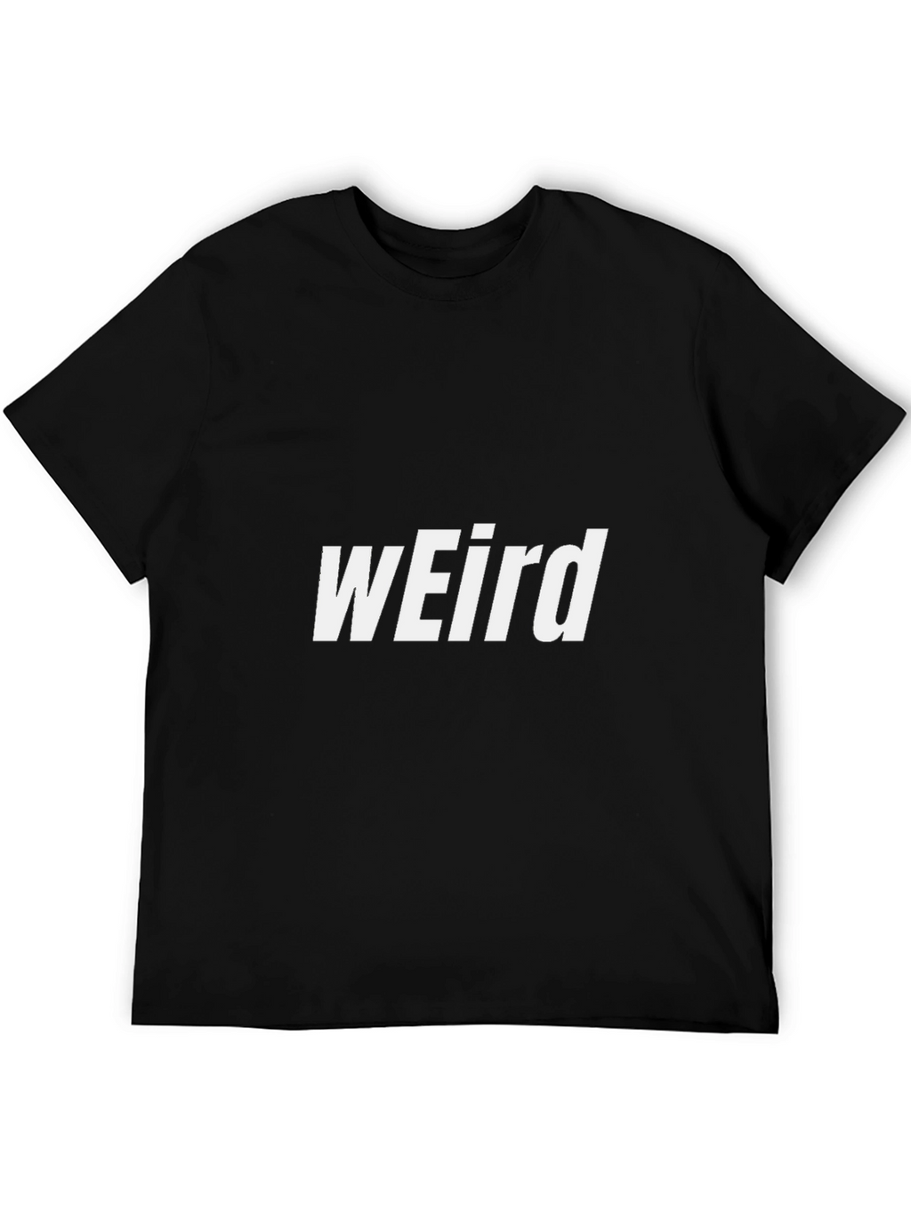 Weird Graphic Tee - Unisex Black T-Shirt