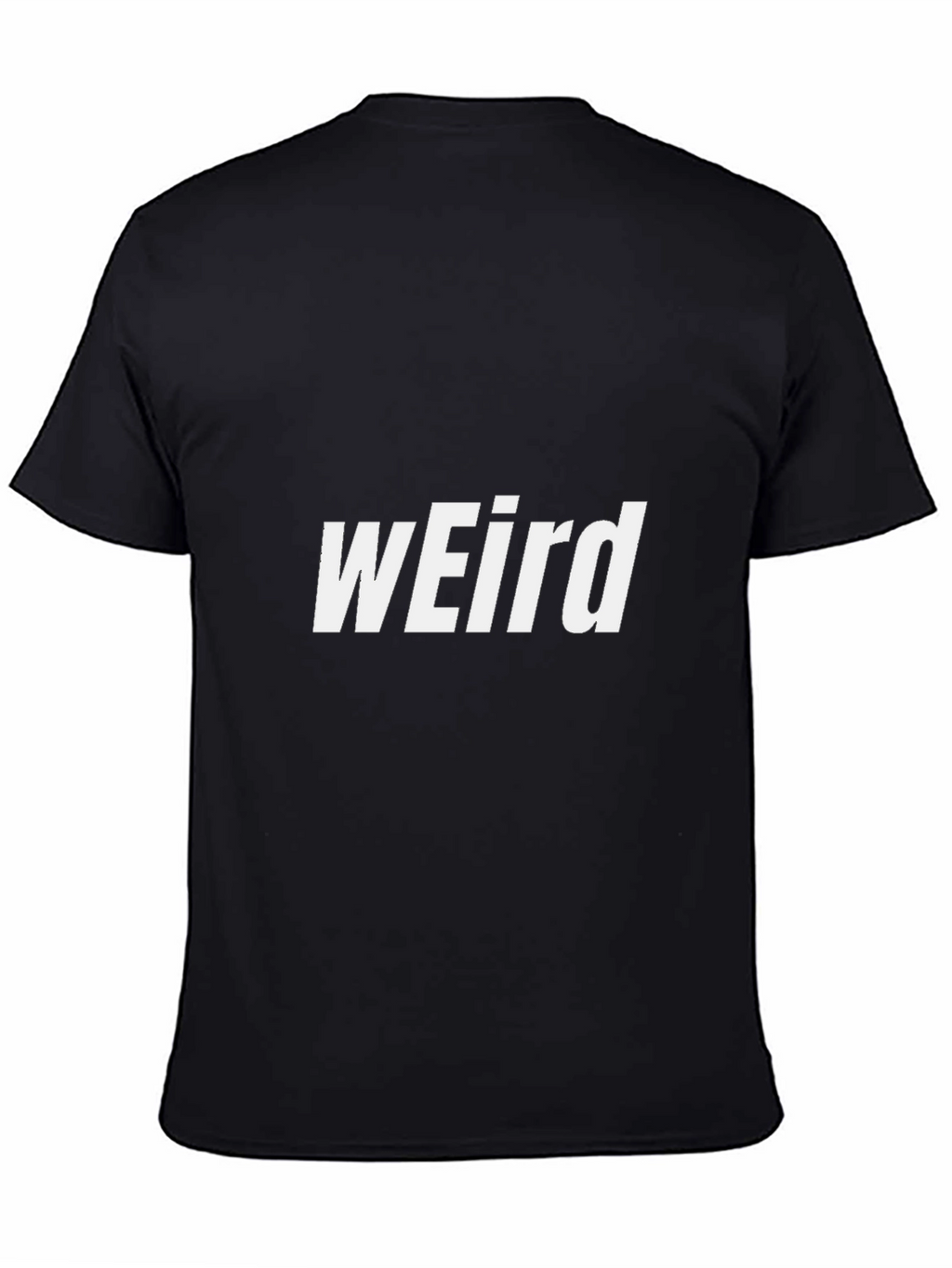Weird Graphic Tee - Unisex Black T-Shirt