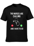 Nurses Are Calling T-Shirt