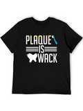 Plaque is Wack T-Shirt - Dentist Humor