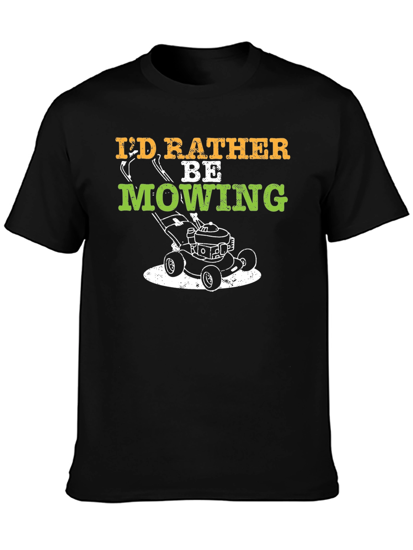 Id Rather Be Mowing T-Shirt