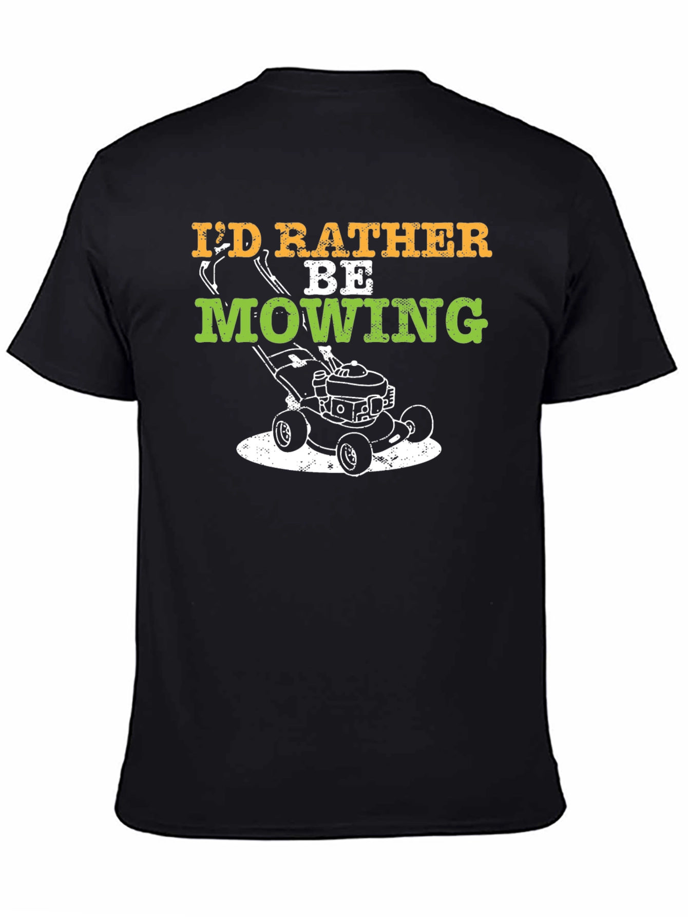 Id Rather Be Mowing T-Shirt
