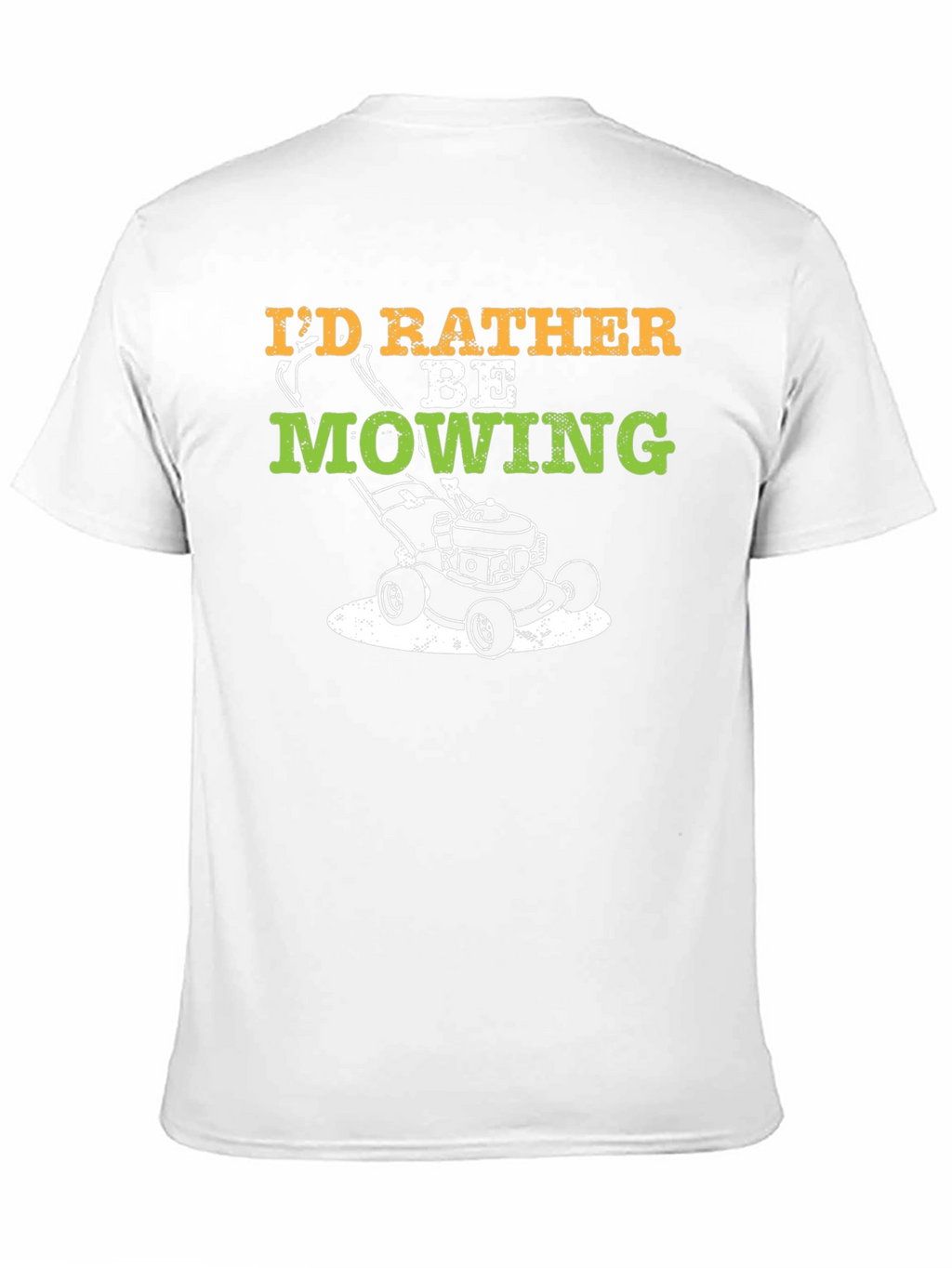 Id Rather Be Mowing T-Shirt