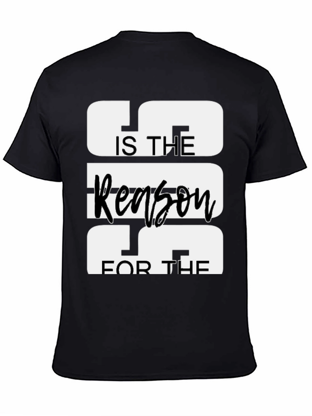 Jesus is the Reason T-Shirt