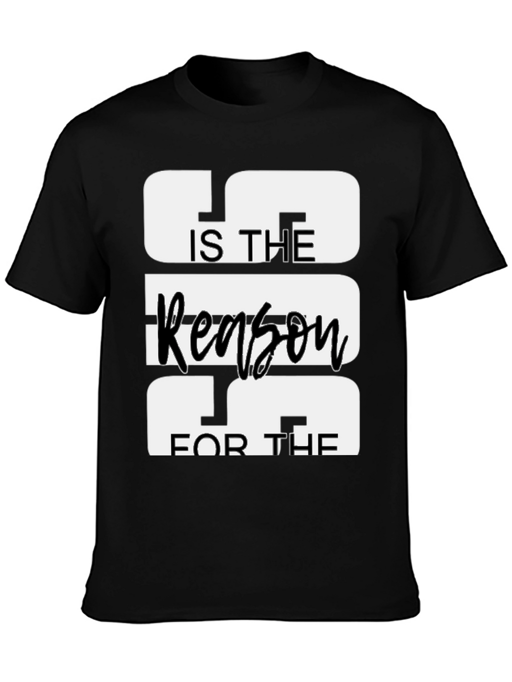 Jesus is the Reason T-Shirt